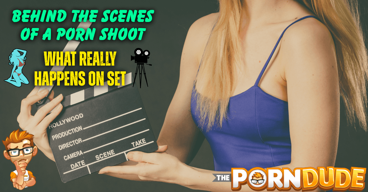 Behind the Scenes of a Porn Shoot: What Really Happens on Set